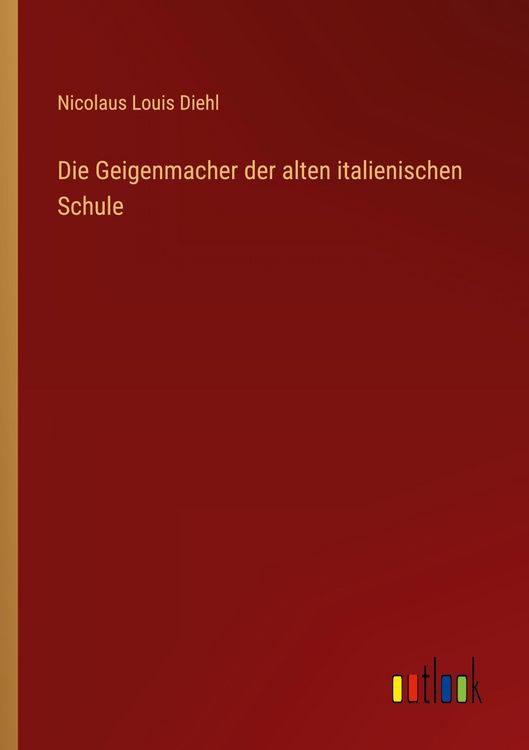 Produktbild: Die Geigenmacher der alten italienischen Schule