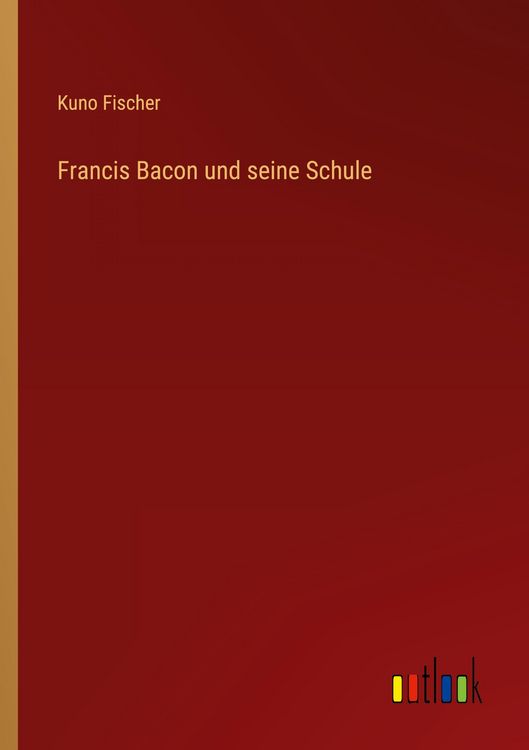 Produktbild: Francis Bacon und seine Schule