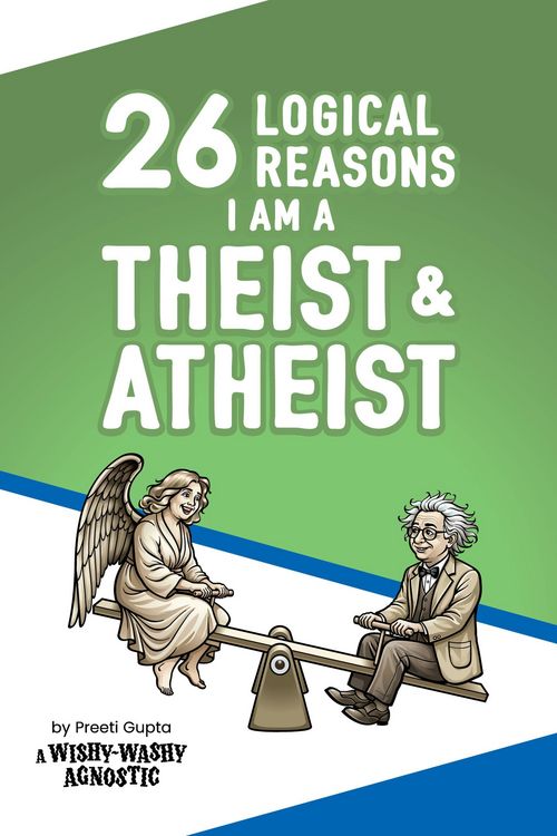 Produktbild: 26 Logical Reasons I am a Theist and Atheist