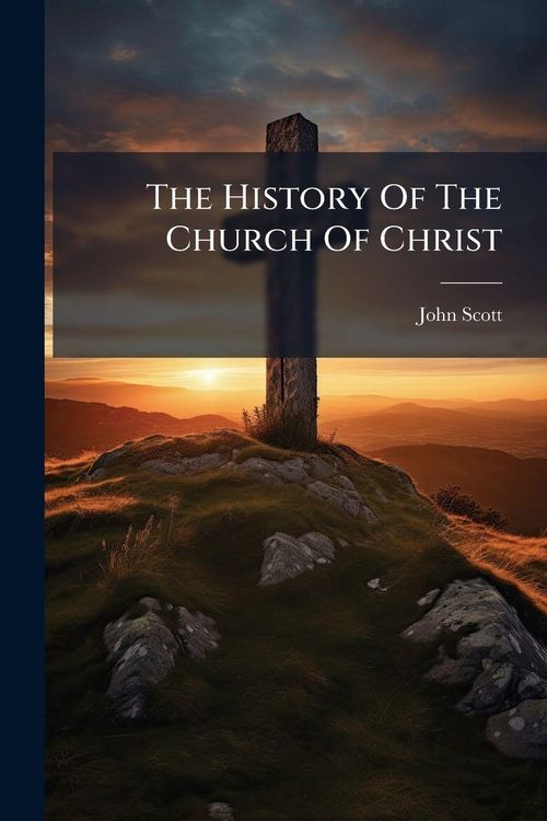 Produktbild: The History Of The Church Of Christ