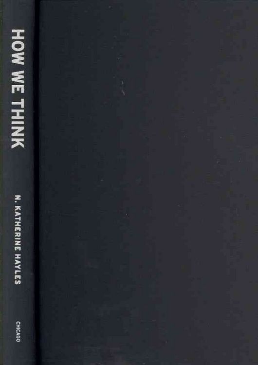 Produktbild: Hayles, N: How We Think - Digital Media and Contemporary Tec
