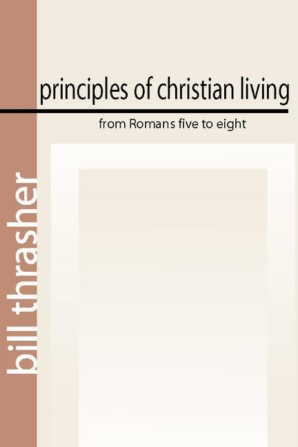 Produktbild: Principles of Christian Living from Romans Five to Eight