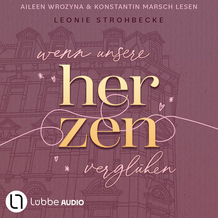 Produktbild: Wenn unsere Herzen vergl&uuml;hen - Leipzig-Reihe, Teil 1