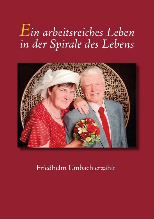 Produktbild: Ein arbeitsreiches Leben in der Spirale des Lebens