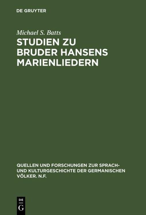 Bild vom Artikel Studien zu Bruder Hansens Marienliedern vom Autor Michael S. Batts