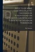 Produktbild: Effects of Some Colored Plastic Greenhouse Subdivisions on Vegetative Growth and Tuber Set of Solanum Tuberosum