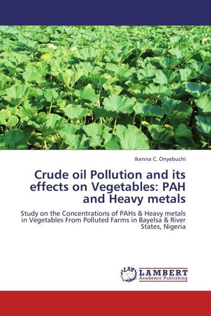 Produktbild: Onyebuchi, I: Crude oil Pollution and its effects on Vegetab