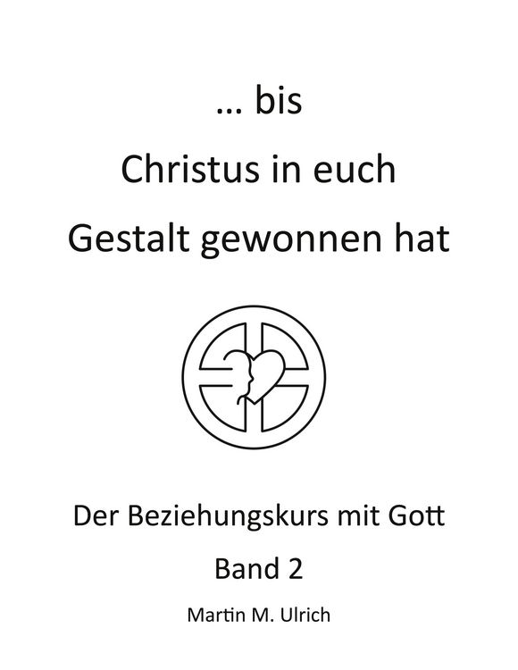 Produktbild: ... bis Christus in euch Gestalt gewonnen hat