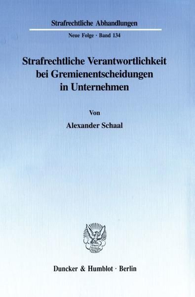 Produktbild: Strafrechtliche Verantwortlichkeit bei Gremienentscheidungen in Unternehmen.