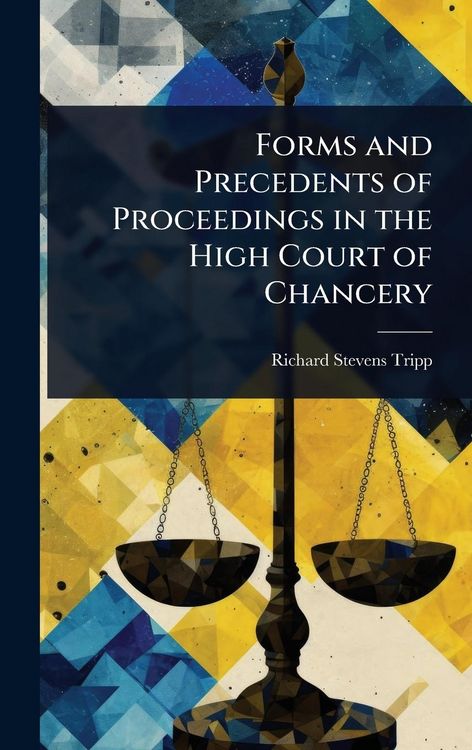 Produktbild: Forms and Precedents of Proceedings in the High Court of Chancery