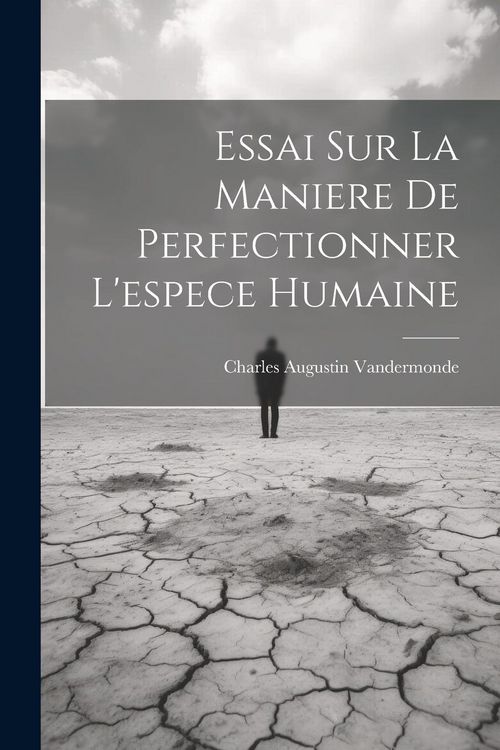 Produktbild: Essai Sur La Maniere De Perfectionner L'espece Humaine