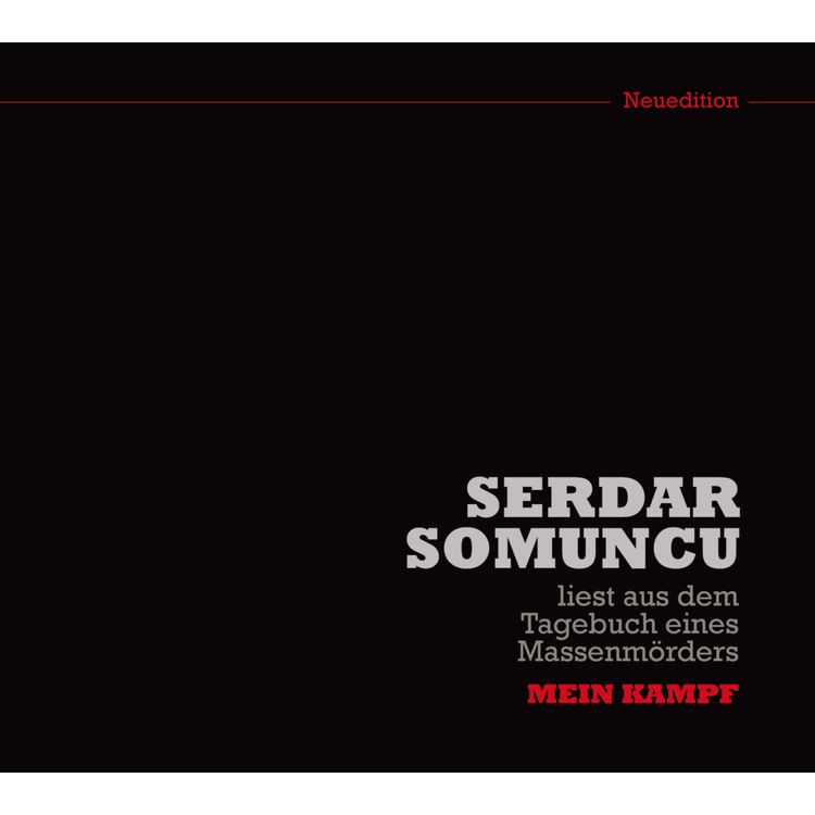 Produktbild: Serdar Somuncu liest aus dem Tagebuch eines Massenm&ouml;rders "Mein Kampf" (Neuedition)