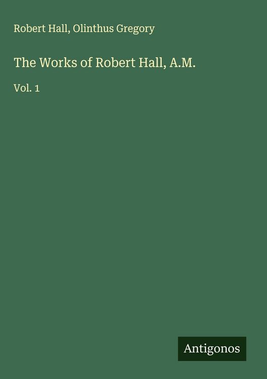 Produktbild: The Works of Robert Hall, A.M.