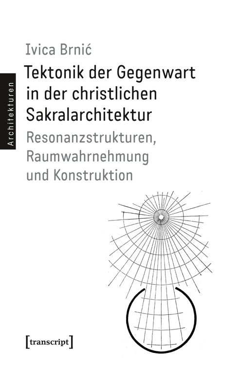 Produktbild: Tektonik der Gegenwart in der christlichen Sakralarchitektur