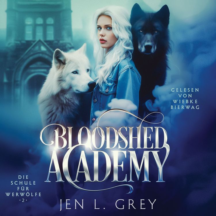 Produktbild: Bloodshed Academy 2 - Die Schule f&uuml;r Werw&ouml;lfe H&ouml;rbuch