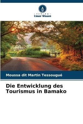 Produktbild: Die Entwicklung des Tourismus in Bamako