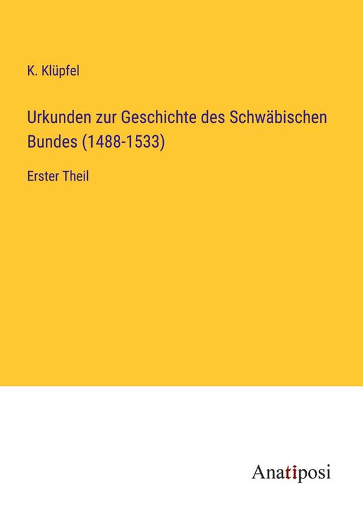 Produktbild: Urkunden zur Geschichte des Schw&auml;bischen Bundes (1488-1533)