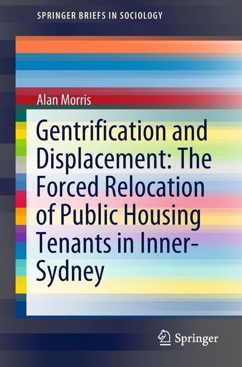 Produktbild: Gentrification and Displacement: The Forced Relocation of Public Housing Tenants in Inner-Sydney