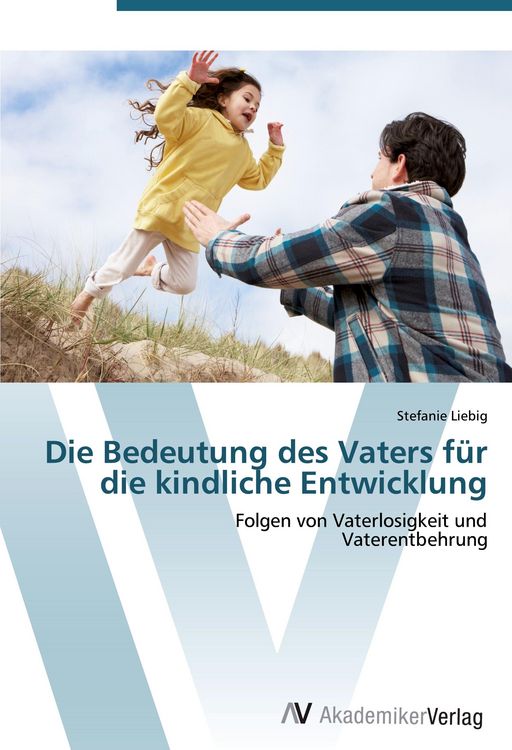 Produktbild: Die Bedeutung des Vaters f&uuml;r die kindliche Entwicklung
