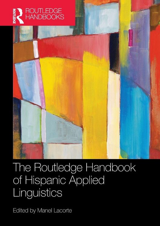 Produktbild: The Routledge Handbook of Hispanic Applied Linguistics