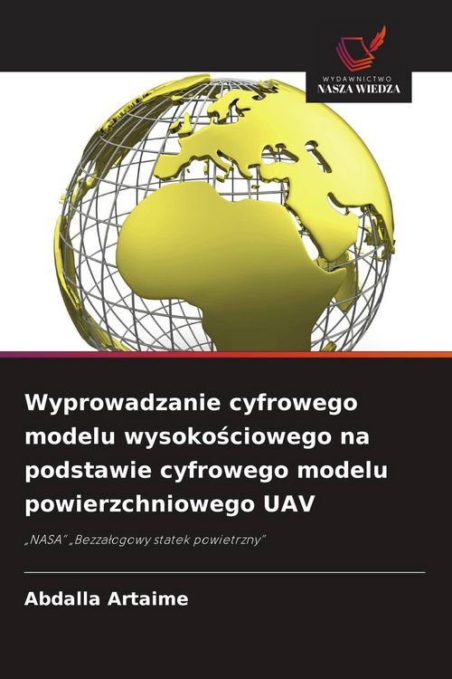Produktbild: Wyprowadzanie cyfrowego modelu wysoko&iquest;ciowego na podstawie cyfrowego modelu powierzchniowego UAV