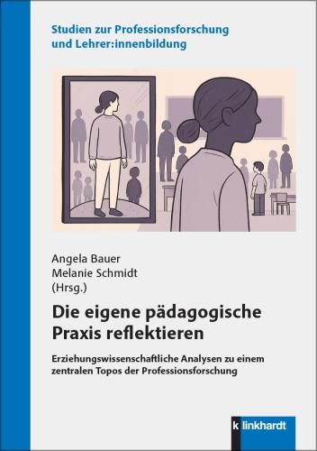 Produktbild: Die eigene p&auml;dagogische Praxis reflektieren