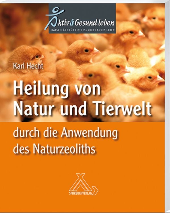 Produktbild: Heilung von Natur und Tierwelt durch die Anwendung des Naturzeoliths