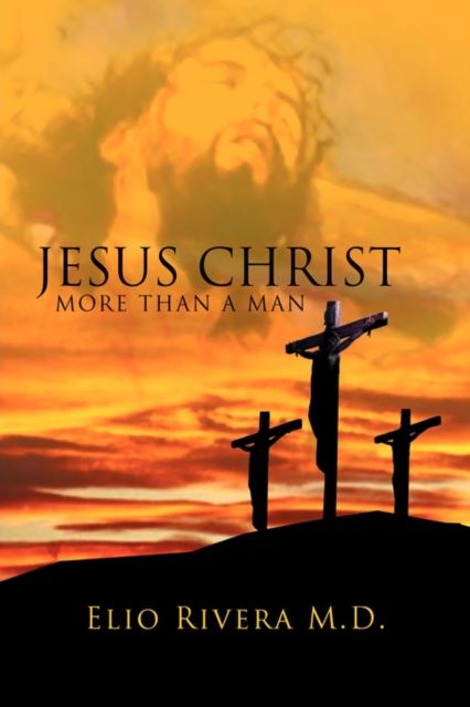 Produktbild: Jesus Christ, More Than a Man