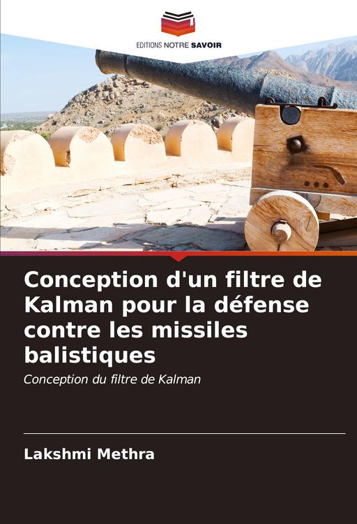 Produktbild: Conception d'un filtre de Kalman pour la d&eacute;fense contre les missiles balistiques