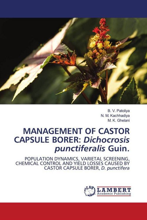 Produktbild: MANAGEMENT OF CASTOR CAPSULE BORER: Dichocrosis punctiferalis Guin.