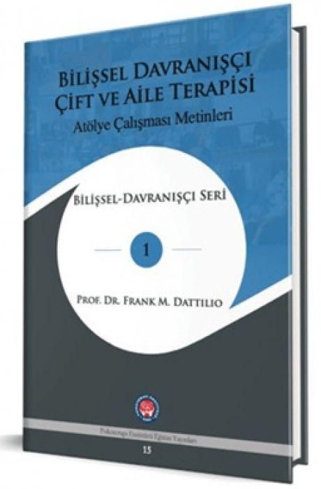 Produktbild: Bilissel Davranisci Cift ve Aile Terapisi - At&ouml;lye Calismasi Metinleri Ciltli