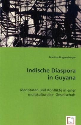 Produktbild: Bogensberger, M: Indische Diaspora in Guyana