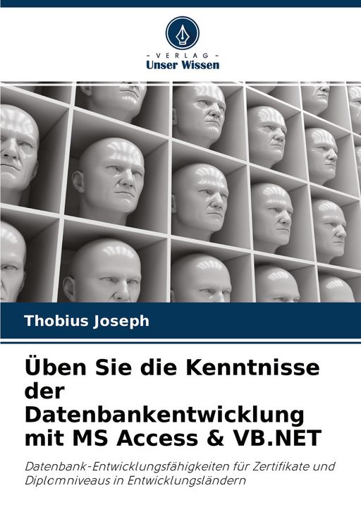 Produktbild: &Uuml;ben Sie die Kenntnisse der Datenbankentwicklung mit MS Access & VB.NET