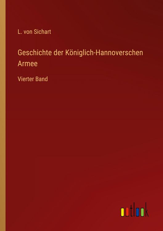 Produktbild: Geschichte der K&ouml;niglich-Hannoverschen Armee