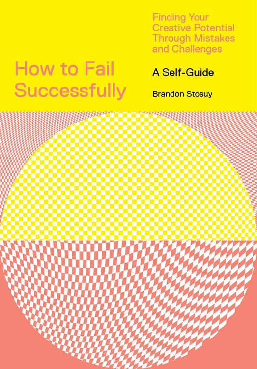 Produktbild: How to Fail Successfully: Finding Your Creative Potential Through Mistakes and Challenges