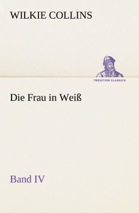 Produktbild: Die Frau in Wei&szlig; - Band IV