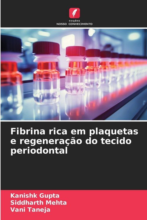 Produktbild: Fibrina rica em plaquetas e regenera&ccedil;&atilde;o do tecido periodontal