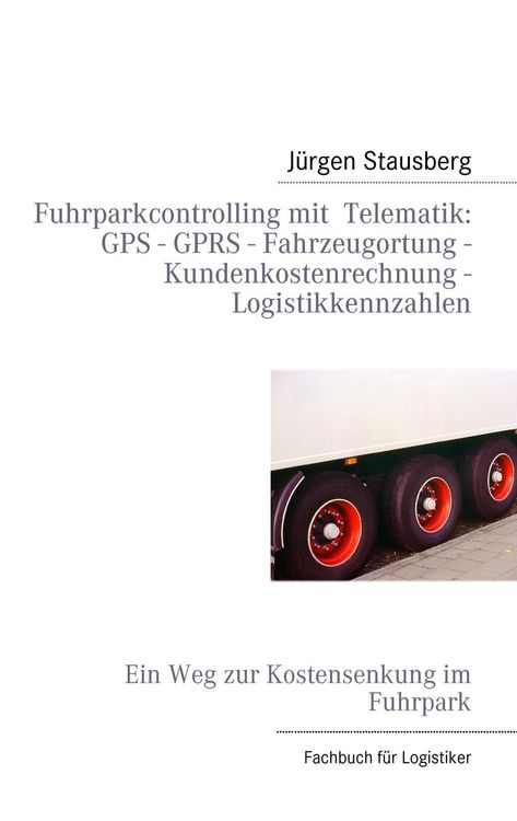 Produktbild: Fuhrparkcontrolling mit Telematik GPS - GPRS - Fahrzeugortung - Kundenkostenrechnung - Logistikkennzahlen