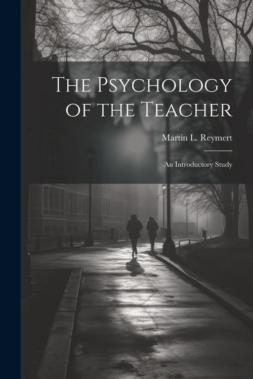 Produktbild: The Psychology of the Teacher; an Introductory Study