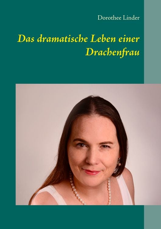 Produktbild: Das dramatische Leben einer Drachenfrau