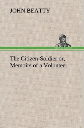 Produktbild: The Citizen-Soldier or, Memoirs of a Volunteer