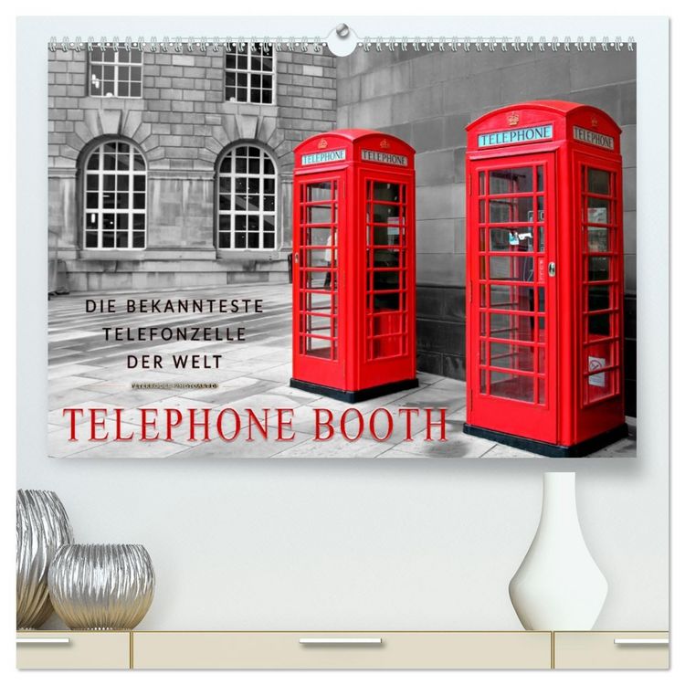 Produktbild: Die bekannteste Telefonzelle der Welt - Telephone Booth (hochwertiger Premium Wandkalender 2026 DIN A2 quer), Kunstdruck in Hochglanz