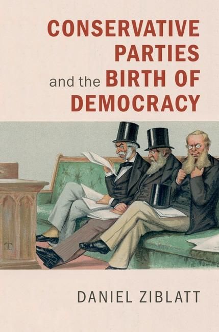 Produktbild: Conservative Parties and the Birth of Democracy