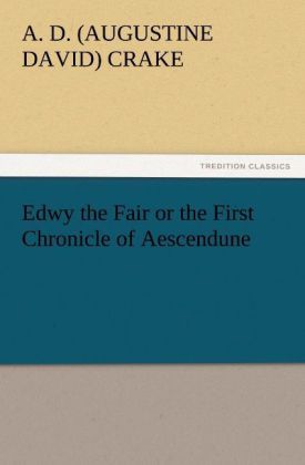 Produktbild: Edwy the Fair or the First Chronicle of Aescendune
