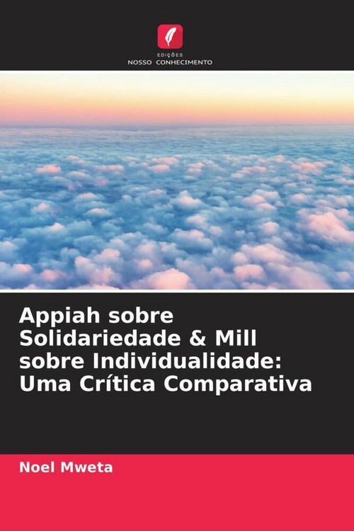 Produktbild: Appiah sobre Solidariedade & Mill sobre Individualidade: Uma Cr&iacute;tica Comparativa