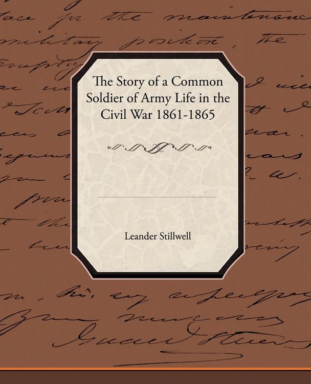 Produktbild: The Story of a Common Soldier of Army Life in the Civil War 1861-1865