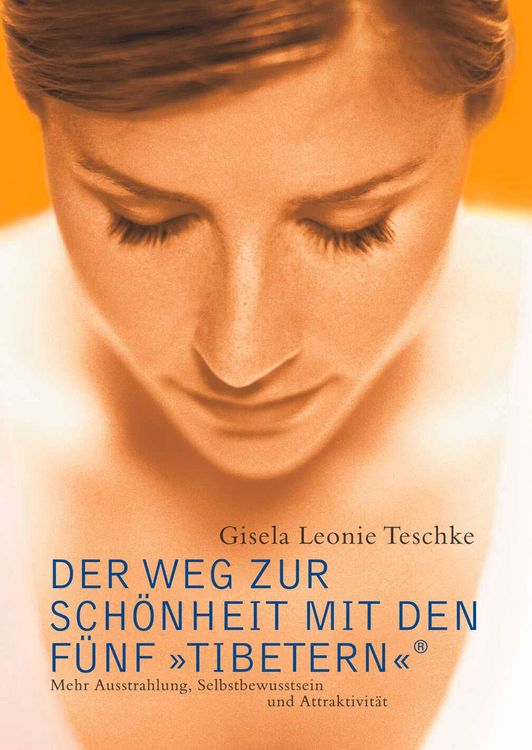 Produktbild: Der Weg zur Sch&ouml;nheit mit den F&uuml;nf &raquo;Tibetern&laquo;&reg;