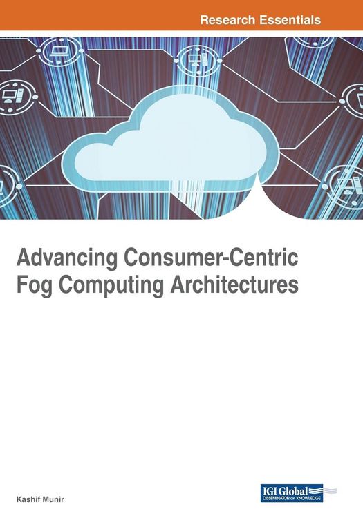 Produktbild: Advancing Consumer-Centric Fog Computing Architectures
