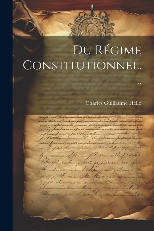 Produktbild: Du R&eacute;gime Constitutionnel...