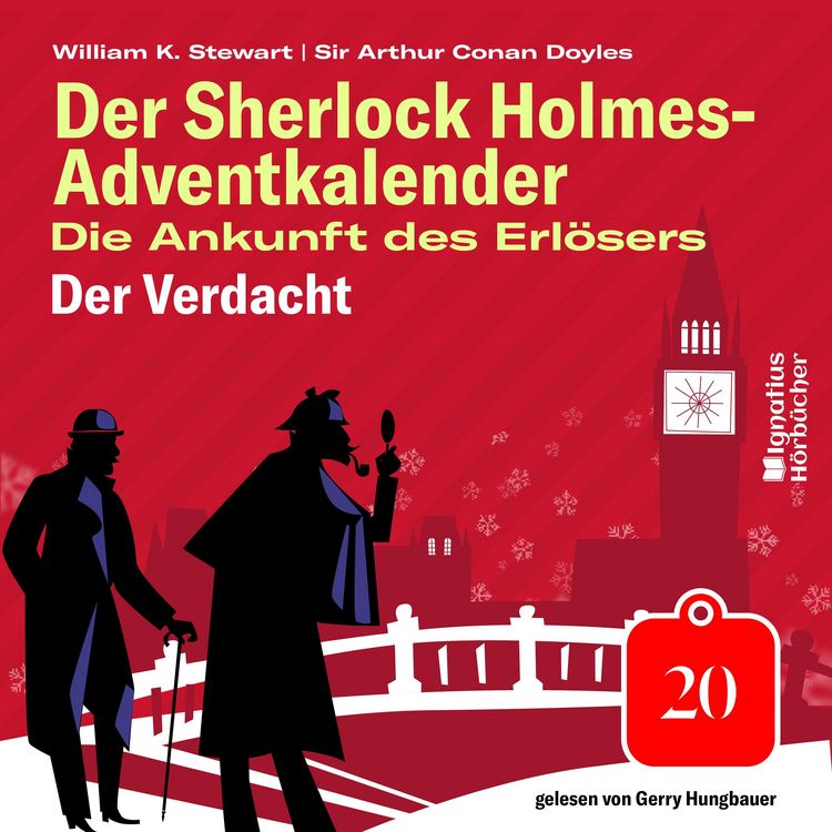 Produktbild: Der Verdacht (Der Sherlock Holmes-Adventkalender: Die Ankunft des Erl&ouml;sers, Folge 20)